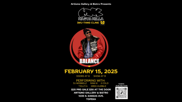 Concert flyer for Masta Killa of Wu-Tang Clan live at Artismo Gallery & Bistro in Topeka on February 15, 2025. Featuring Balance and performances by DJ Wobbelz, Raw Ki, 2 Cold, T.R.U.T.H., and Greg Humble. Ticket details and QR code for purchase included.