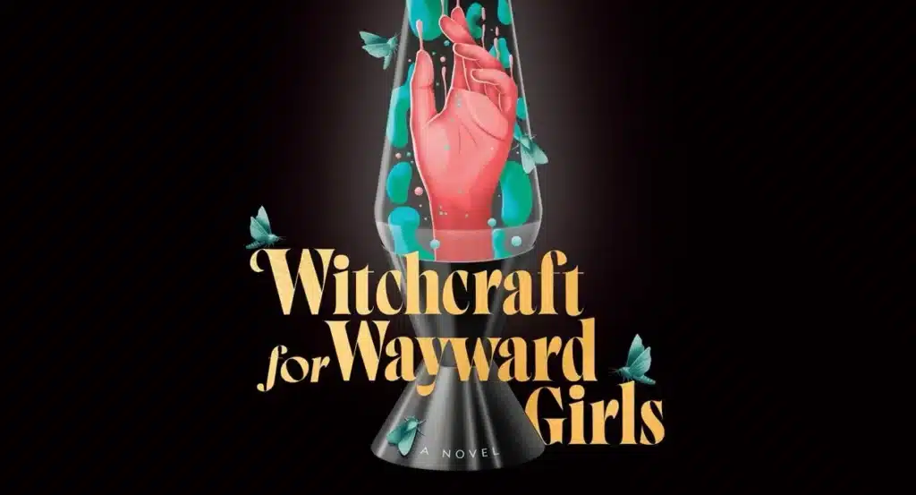 Witchcraft 1 - “Witchcraft for Wayward Girls” Book Review