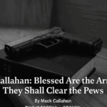 church guns - Mack Callahan: Blessed Are the Armed, for They Shall Clear the Pews